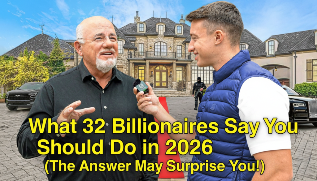 What 32 Billionaires Say You Should Do in 2026